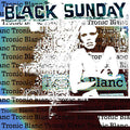 Black Sunday - Tronic Blanc – New CD