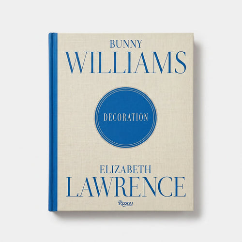Bunny Williams and Elizabeth Lawrence Decoration hardcover book with cream linen cover and blue text.