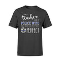 Apparel S / Black UK Thin Blue Line - Teacher - Perfect Police Wife Shirt - Standard T-shirt